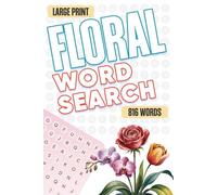 Floral Word Search Puzzle Book: Flower Name Puzzles for Relaxation, Nature-Inspired for Holidays Fun