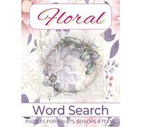 Floral Word Search Puzzle Book Large Print: Word Searches with Large Print about Floral, Flowers, Botanic and More | 8.5x11 inches, 110 pages | 50+ puzzles ... Gift for Vacations, Holidays