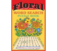 Floral Word Search Puzzle Book: Relaxing Flower-Themed Puzzles to Boost Your Mind, Reduce Stress, and Celebrate the Beauty of Nature. A Blooming ... for Flower Lovers and Garden Enthusiasts...