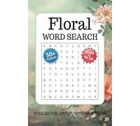Floral Word Search Puzzle Book: Word Searches with Easy-to-Read Print about Flowers, Gardens, Blossoms and More | 6x9 Inches, 110 Pages | 50+ Puzzles… Perfect Gift for Vacations, Holidays & Relaxation