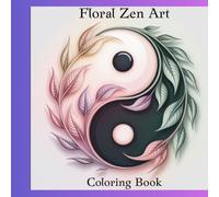 Floral Zen Art Coloring Book (Color for joy)