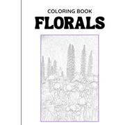 Florals Flowers Coloring Book for Beginners