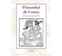 Florambel de Lucea. Segunda parte. Libros IV-V: 43 (Instituto Miguel de Cervantes : libros de Rocinante)