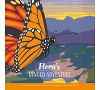 Flora's Winged Adventure: The Migration of a Monarch Butterfly