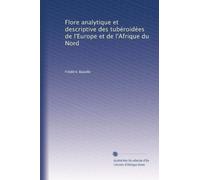 Flore analytique et descriptive des tubéroidées de l'Europe et de l'Afrique du Nord