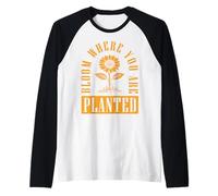 Florece Donde estás plantado Camiseta Manga Raglan