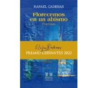 Florecemos En Un Abismo (premio Cervantes 2022)
