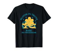Florecer en Verdad Levántate en Libertad (Declaración Espiritual) Camiseta