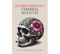 FLORECIMIENTO CEREBRAL SIGLO XXI