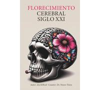 FLORECIMIENTO CEREBRAL SIGLO XXI