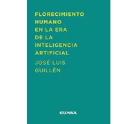 Florecimiento humano en la era de la inteligencia artificial: Educación para la felicidad en el mundo de hoy y del mañana (Fuera de Colección)