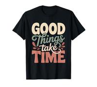 Florecimiento Tardío Humor Lo Bueno Toma Tiempo Más Vale Camiseta