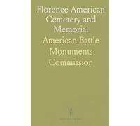 Florence American Cemetery and Memorial: A guided tour of the site, architecture, and commemorative art honoring World War II servicemembers