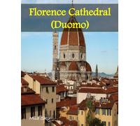 Florence Cathedral (Duomo): A Luxury Coffee Table Book of Iconic Landmarks
