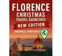 Florence Christmas Travel Guide 2025 (Globetrotter Travel Series)