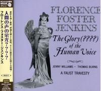 Florence Foster Jenkins - Glory of the Human Voice
