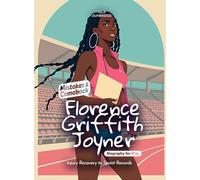 Florence Griffith Joyner Mistakes and Comebacks Biography for Kids: Injury Recovery to Sprint Records