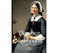 Florence Nightingale: La Dame à la Lampe (Les Guerrières)
