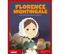 Florence Nightingale.La primera enfermera de la historia | Cuentos para niños para conocer a los grandes personajes de la historia y los valores que los inspiraron.