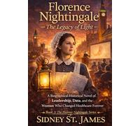 Florence Nightingale: The Legacy of Light