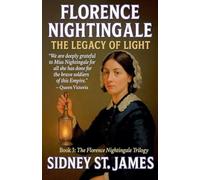Florence Nightingale - The Legacy of Light: 3
