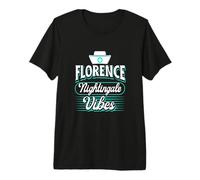 Florence Nightingale Vibes Cita Cuidado de la Salud Enfermera Orgullosa Camiseta Premium