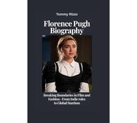 FLORENCE PUGH BIOGRAPHY: Breaking Boundaries in Film and Fashion- From Indie Roles to Global Stardom