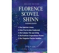 Florence Scovel Shinn Sammelband aller Fünf Werke: Lesen & Reflektieren, mit Platz für Notizen