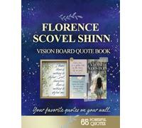 FLORENCE SCOVEL SHINN VISION BOARD CLIP ART QUOTE BOOK for Manifesting Abundance, Success, and Love: Your favorite quotes on your wall.