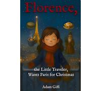 Florence, the Little Traveler, Wants Paris for Christmas