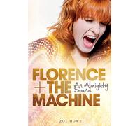 Florence The Machine: An Almighty Sound – Omnibus Press