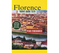 florence travel guide 2025