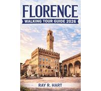 Florence Walking Tour Guide 2026: Discover Hidden Gems, Historic Streets, Scenic Walks, and Smart Travel Tips Through the Heart of Tuscany