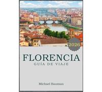 Florencia Guía de viaje 2026