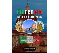 Florencia Guía de viaje 2026: Explora la cuna del Renacimiento con itinerarios de expertos,joyas ocultas, secretos locales, consejos de seguridad y perspectivas culturales para todo tipo de viajeros.