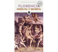 Florencia insólita y secreta (Guida ai luoghi insoliti e segreti)