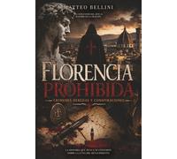 Florencia Prohibida: Crímenes, Herejías y Conspiraciones