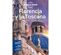 Florencia y la Toscana 7: Rutas detalladas, las mejores experiencias, mapas y consejos de expertos (Guías de Región Lonely Planet)