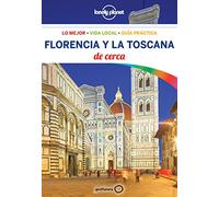 Florencia y la Toscana De cerca 4 (Guías De cerca Lonely Planet)