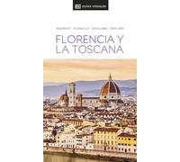 Florencia y la Toscana (Guías Visuales): Inspirate, planifica, descubre, explora (Guías de viaje)