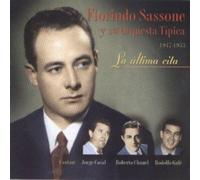 Florendo Sassone Y Su Orquesta Tipica - La Ultima Cita, 1947-1953