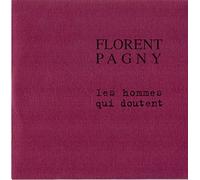 Florent Pagny - Les Hommes Qui Doutent