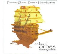 Florentino Chavez - enlos Orbes navegantes (UK Import)