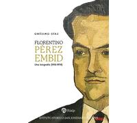 Florentino Pérez Embid: Una biografía (1918-1974) (Libros sobre el Opus Dei)