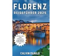 Florenz Reiseführer 2025