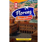 Florenz Reiseführer 2026: Entdecken Sie versteckte Schätze, historische Sehenswürdigkeiten, Reisetipps und unvergessliche Urlaubserlebnisse