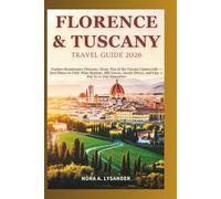 Florenz & Toskana Reiseführer 2026: Erleben Sie Florenz, Siena, Pisa und die toskanische Landschaft der Renaissance - die schönsten Sehenswürdigkeiten, Weinregionen, malerische Bergdörfer, Panoramastr