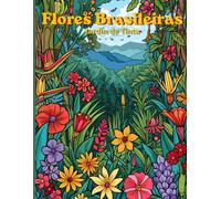Flores Brasileiras: Jardim de Tinta