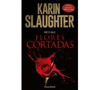 Flores Cortadas (incluye Precuela Arrancada)