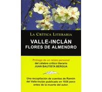 Flores de Almendro, Valle-Incln. La Crtica Literaria. Prologado Por Juan B. Bergua.